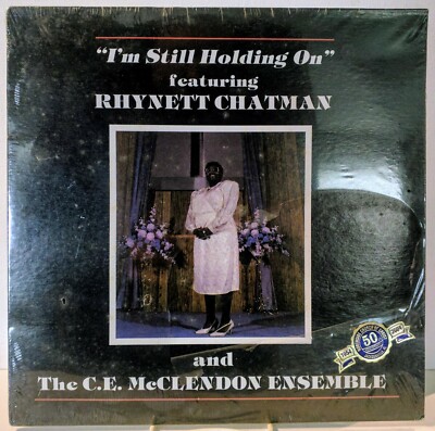 Rhynett Chatman I'm Still Holding On Jacksonville FL Private Black Gospel SEALED