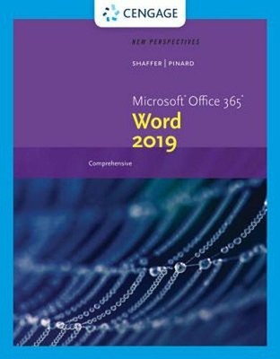 New Perspectives Microsoft Office 365 & Word 2019 Comprehensive by Ann Shaffer