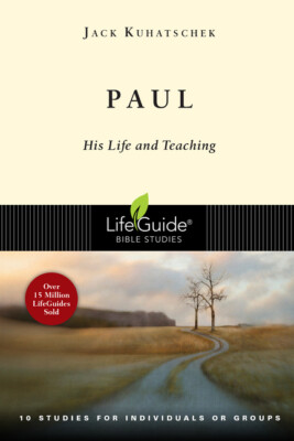 Paul: His Life And Teaching: 10 Studies For Individuals Or Groups