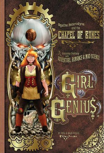 Kaja Foglio Phi Girl Genius Volume 8: Agatha Heterodyn (taschenbuch)