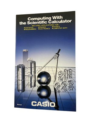 CASIO Revised Edition: Computing With the Scientific Calculator - Applications f
