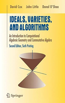 Ideale, Varietäten und Algorithmen: Eine Einführung in... - Cox, David A.