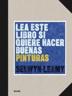 Lea este libro si quiere hacer buenas pinturas [Spanish] [Paperback]