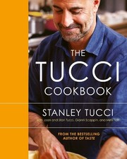 The Tucci Cookbook: Family, Friends and Food by Tucci, Stanley 1471114430