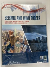 Seismic and Wind Forces : Structural Design Examples: Updated to 2018 IBC and...