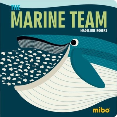 The Marine Team (Mibo  Board Books) - Rogers, Madeleine|Hook, Jason - Very ...