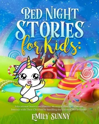 Bed Night Stories for Kids: Educational Stories and Positive Messages That Help 