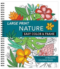 Large Print Easy Color  Frame - Nature Stress Free Coloring Book 