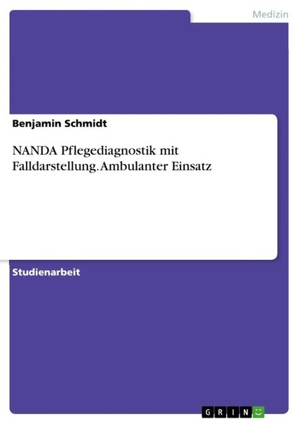 Nanda Pflegediagnostik Mit Falldarstellung. Ambulanter Einsatz Benjamin Schmidt-image