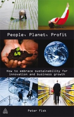 People Planet Profit   How to Embrace Sustainability for Innovation and Busines 
