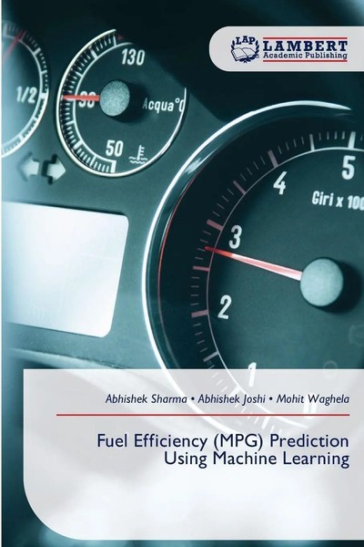 Abhishek Sharma (U. A.) | Fuel Efficiency (Mpg) Prediction Using Machine...-image