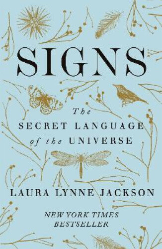 Thumbnail - Signs: The Secret Language Of The Universe By Laura Lynne Jackson