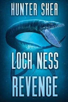 Hunter Shea Loch Ness Revenge (Paperback)