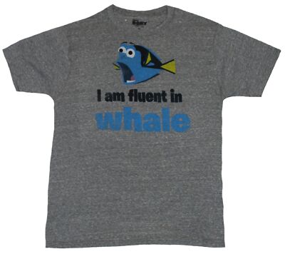Finding Dory Nemo Adult New T-Shirt - I Am Fluent in Whale Talking Dory Pic