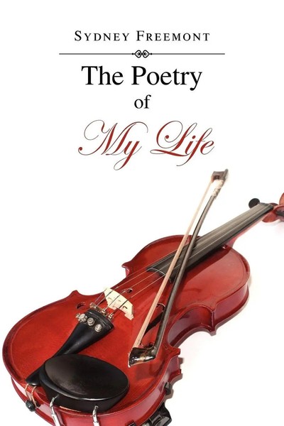 Sydney Freemont | The Poetry Of My Life | Taschenbuch | Englisch (2010)-image