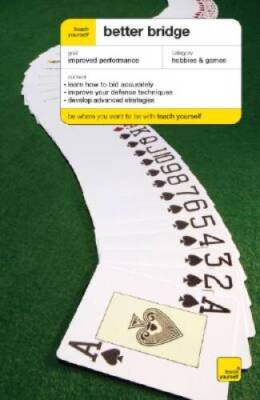 Teach Yourself Better Bridge (Teach Yourself: GamesHobbiesSports) - GOOD
