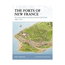 Osprey Fortress  Forts of New France - The Great Lakes Plains and the Gulf New