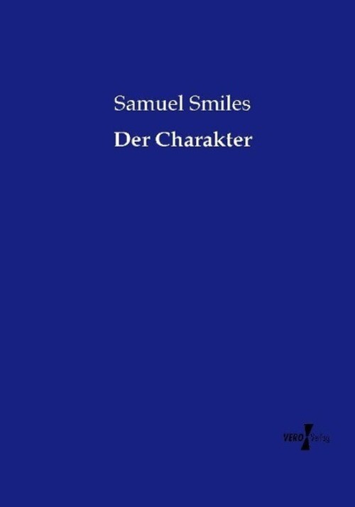 Thumbnail - Samuel Smiles | Der Charakter | Taschenbuch | Deutsch (2014) |