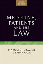 Medicine, Patients and the Law: Sixth Edition by Emma Cave, Margaret Brazier...