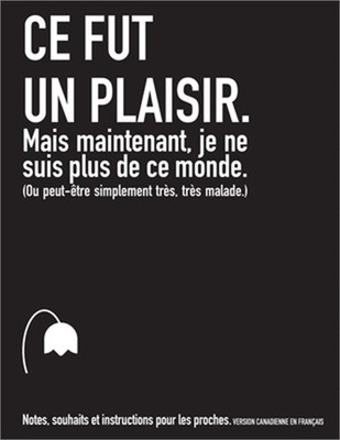 Ce fut un plaisir. Mais maintenant, je ne suis plus de ce monde. (Ou peut-�tre s