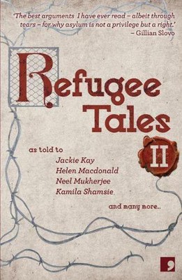 Refugee Tales: Volume II by Jackie Kay (English) Paperback Book