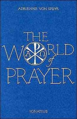 The World of Prayer by Adrienne von Speyr (English) Paperback Book