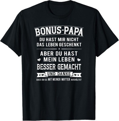 Bonus Papa Men's Stepfather Leben besser gemacht German Text Gift Unisex T-Shirt