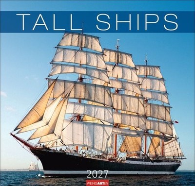 Tall Ships Kalender 2027 Großartige Fotos majestätischer Segelschiffe in eine...