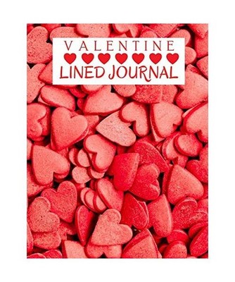 Valentine Lined Journal: Cute Valentine's Day Notebook Gift for Your Beloved One