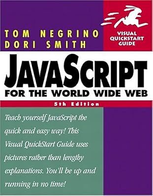 JavaScript for the World Wide Web (Visual QuickStart Guides), Negrino, Tom & Smi