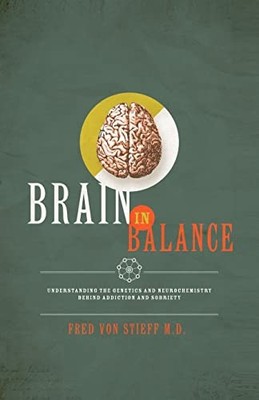 Brain In Balance: Understanding the..., Von Stieff M.D.