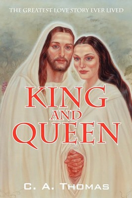 King & Queen The Greatest Love Story Ever Lived C. A. Thomas Taschenbuch 2007