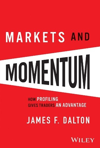 Markets and Momentum by James F. Dalton, Robert B. Dalton - 9781394318896