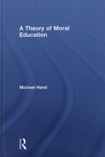 Theory of Moral Education, Hardcover by Hand, Michael, Brand New, Free shippi...