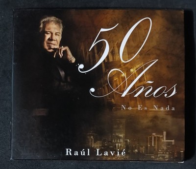 Raúl Lavié   50 Años No Es Nada by Raúl Lavié (CD-2007) J*