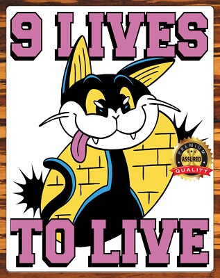 9 Lives To Live - Humor - Cat - Metal Sign 11 x 14
