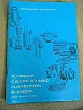 Vintage 1968 Sunbeam Deluxe 8 Speed  Blender Instruction Manual & Recipes