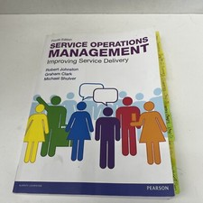 Service Operations Management: Improving Service Delivery, Johnston, Robert,Clar