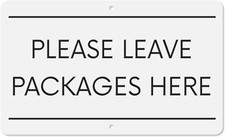 Please Leave Packages Here Sign  Delivery Sign for Drivers  White Aluminum Wea