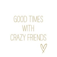 20 Servietten Crazy Friends Gold Gute Zeit & VerrüCkten Freude SprüChe 33X33Cm
