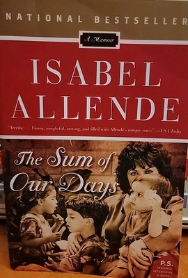 Sum of Our Days : A Memoir by Isabel Allende (2009, Trade Paperback)