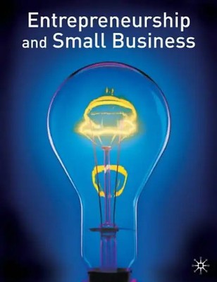 Entrepreneurship and Small Business - Burns, Paul
