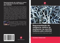 Sucheta Chaturvedi | RepresentaçãO Da ViolêNcia Contra As Mulheres Na Escrita...