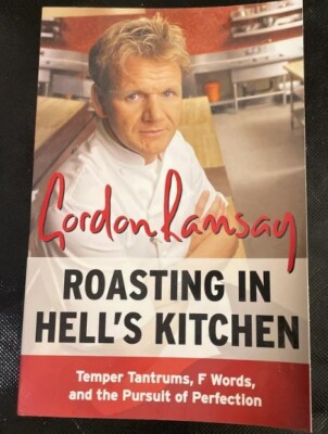  Gordon Ramsay  Roasting in Hell's Kitchen:  Paperback 2007  