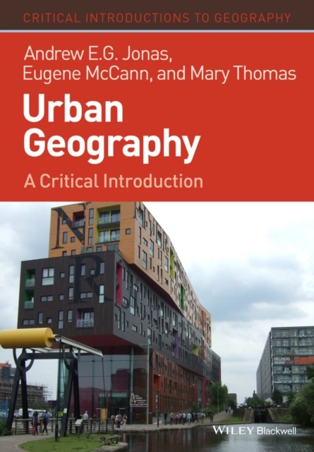 Urban Geography A Critical Introduction by Andrew E. G.  Jonas (Paperback Book)