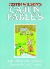 Justin Wilson's Cajun Fables by Justin Wilson (English) Hardcover Book
