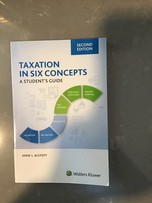 Taxation in Six Concepts: A Student's..., Alstott, Anne