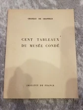 Chateau de Chantilly - Cent Tableaux Du Musee Conde - Institut de France