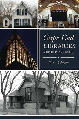 NEW The History Press Cape Cod Libraries, MA 9781467152655 History & Guide Trade