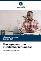 Niouma Semega (U. A.) | Management Der Kundenbeziehungen: | Taschenbuch (2023)
